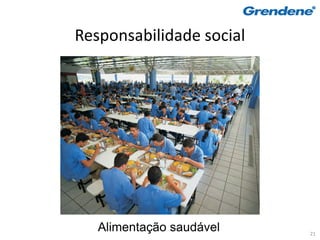 Responsabilidade social




   Alimentação saudável   21
 