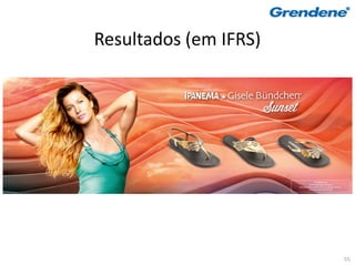 Resultados (em IFRS)




                       55
 