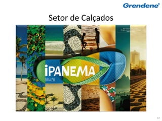 Setor de Calçados




                    32
 