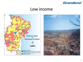 Low income
      FOTO: Luiz Carneiro




                            21
 