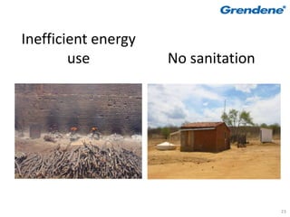 Inefficient energy
        use          No sanitation




                                     23
 