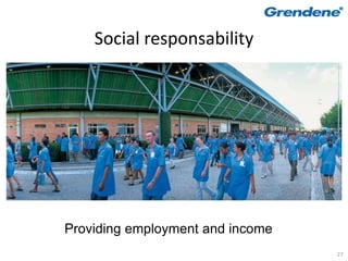 Social responsability




Providing employment and income
                                  27
 