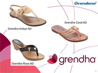 Grendha Coral AD

Grendha Ambar AD




  Grendha Rose AD

                                       50
 