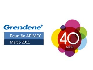 Reunião APIMEC
Março 2011
 