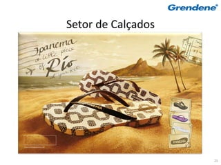 Setor de Calçados




                    25
 