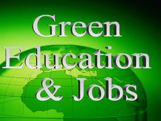 Green Education & Jobs 