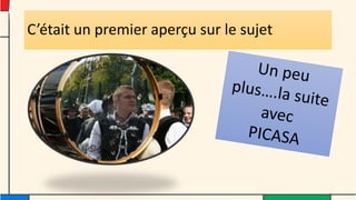 C’était un premier aperçu sur le sujet
 