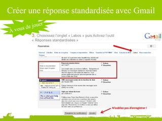 Créer une réponse standardisée avec Gmail
 