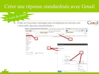 Créer une réponse standardisée avec Gmail
 