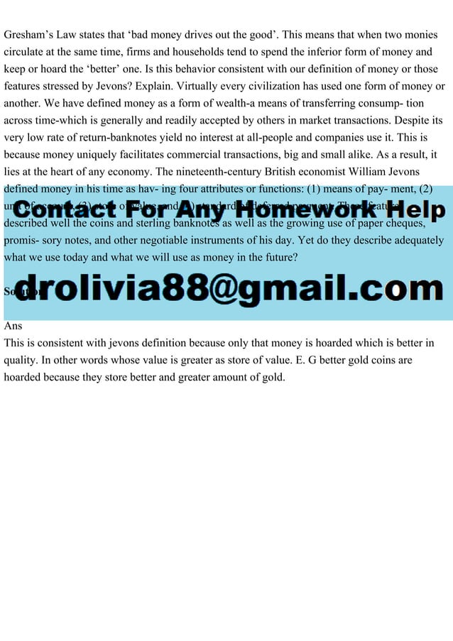 Gresham’s Law states that ‘bad money drives out the good’. This mean ...