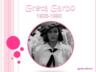 My Greta Garbo Presentation