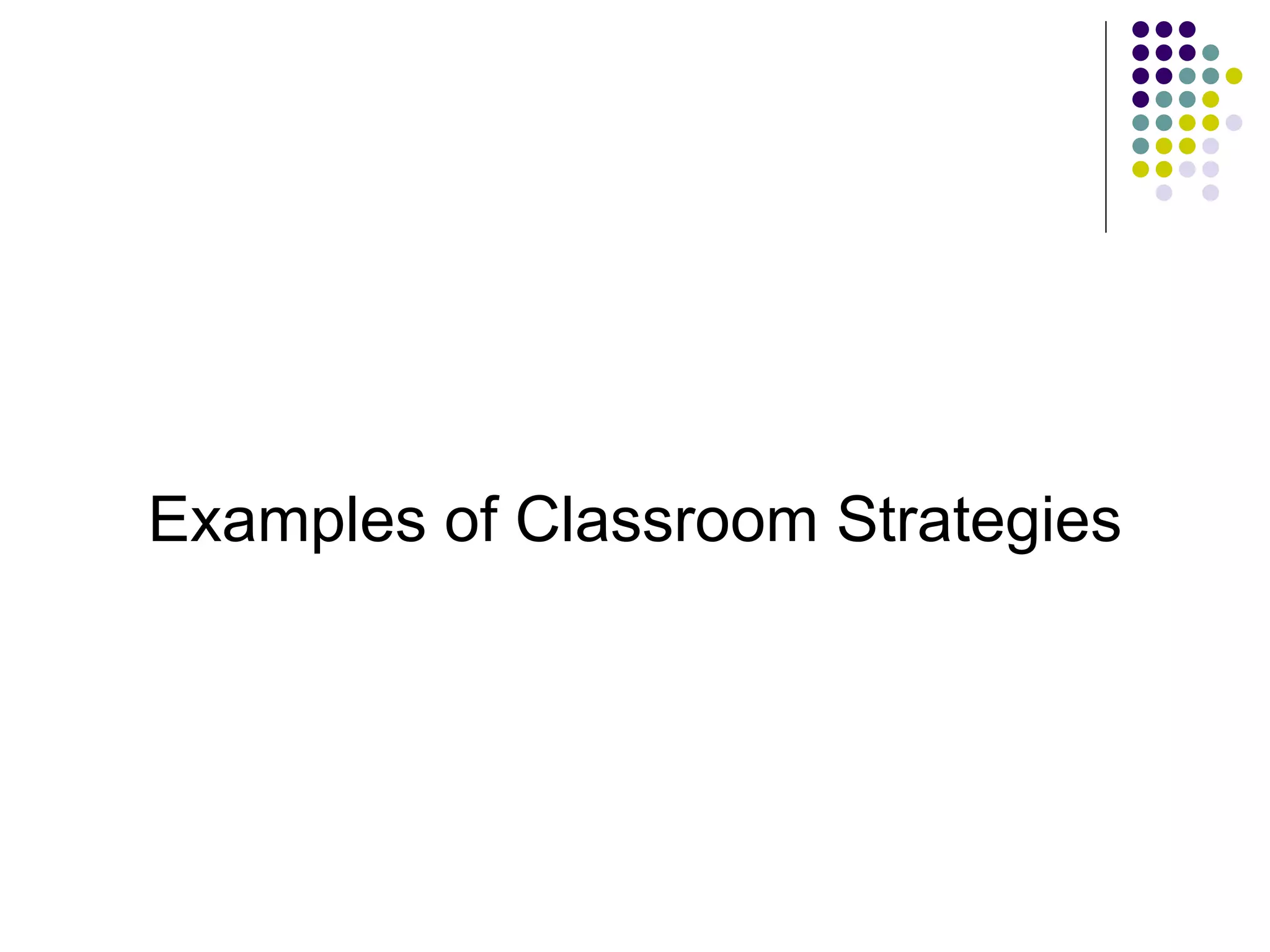 Examples of Classroom Strategies 