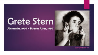 Grete Stern
Alemania, 1904 - Buenos Aires, 1999
AUTORRETRATO
 