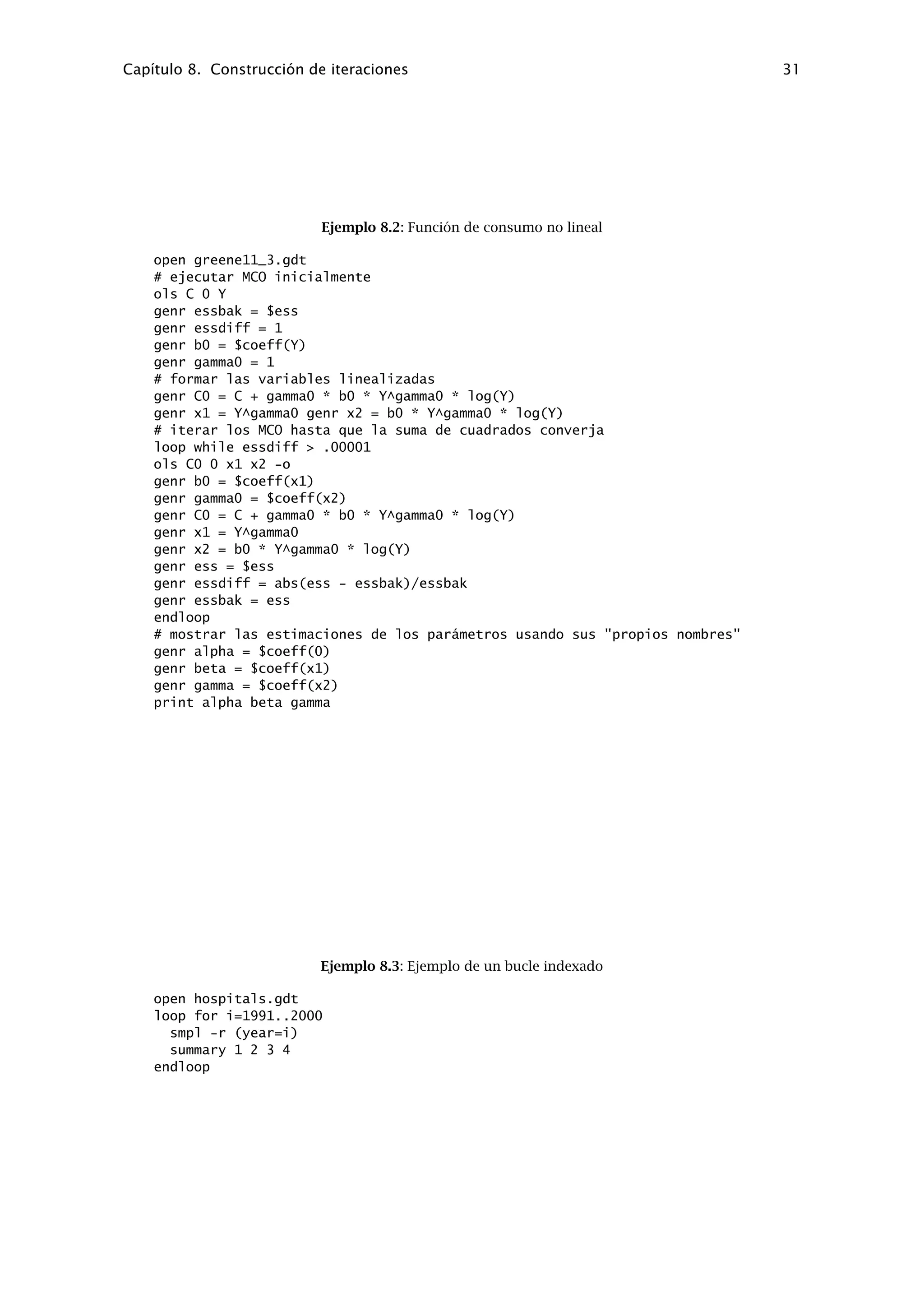 Capítulo 7
Gráﬁcos y Diagramas
7.1. Gráﬁcos Gnuplot
Los gráﬁcos se generan llamando a un programa que es independiente de Gretl, gnuplot. Gnu-
plot es un programa muy completo para la realización de gráﬁcos con múltiples opciones. Está
disponible en www.gnuplot.info (no obstante téngase en cuenta que una copia de gnuplot se
incluye con la versión MS Windows de gretl). Mediante un interfaz gráﬁco, gretl da acceso direc-
to a sólo una pequeña parte de las opciones de gnuplot, pero intenta elegir valores razonables;
también permite controlar todos los detalles del gráﬁco si así se desea.
Los detalles para manejar los gráﬁcos en gretl varían ligeramente entre Linux y MS Windows.
En Linux, pulsando con el ratón sobre el gráﬁco se muestra un menú desplegable, que nos da la
opción de guardar el gráﬁco en un archivo (bien como archivo postscript encapsulado o bien en
formato PNG) o de guardarlo en la sesión actual “como un icono”. En la mayoría de los gráﬁcos
también tenemos la opción de usar el zoom para inspeccionar las áreas que nos interesen. Si
gretl se construye con soporte gnome este menú también ofrece la posibilidad de imprimir el
gráﬁco.
En MS Windows, al hacer clic en la esquina superior-izquierda en la ventana del gráﬁco, se
abre un menú desplegable de gnuplot que nos permite elegir entre varias opciones (incluyendo
copiar el gráﬁco al portapapeles de Windows e imprimirlo). Este menú no incluye la opción de
guardar el gráﬁco como un icono de sesión de gretl - para hacer esto, hay que cerrar la ventana
del gráﬁco, y después, desde el menú de Sesión, elegir “Añadir último gráﬁco”. También se
puede pulsar sobre el icono (en forma de una pequeña maquina de fotos) para hacer lo mismo.
Una vez que se guarda el gráﬁco como un icono de sesión, se pueden realizar más cambios
a la medida deseada. Para ello, hay que abrir la ventana de icono de sesión, pulsar el botón
derecho del ratón sobre el nuevo icono del gráﬁco y elegir entre “Editar utilizando GUI” o “Editar
instrucciones de gráﬁco”. La opción “Editar utilizando GUI” despliega un controlador gráﬁco
de gnuplot que permite aﬁnar varios aspectos del gráﬁco. La opción “Editar instrucciones de
gráﬁco” abre una ventana del editor que contiene el archivo de las instrucciones de gnuplot
para generar el gráﬁco: este proporciona control total sobre los detalles del gráﬁco — en el
caso de que tengamos conocimientos de gnuplot. Para más información, ver el manual en linea
de gnuplot o ir a www.gnuplot.info.
También consúltese la entrada gnuplot más adelante en el Guía de instrucciones de Gretl — y
las instrucciones graph y plot para gráﬁcos de ASCII “ rápidos, es decir, estilo borrador”.
7.2. Gráﬁcos de caja
Los gráﬁcos de caja (boxplots) no son generados por gnuplot, sino mediante gretl.
Estos gráﬁcos (llamados "boxplots"por Tukey y Chambers) muestran la distribución de una va-
riable. La caja central abarca el 50 por ciento de los datos centrales, es decir, está ﬂanqueada por
el primer y el tercer cuartiles. Las “patillas” se extienden hasta los valores mínimos y máximos.
Un línea atraviesa la caja por la mediana.
En el caso de los gráﬁcos de caja recortados (notched boxplots), el corte muestra los límites de
conﬁanza de aproximadamente el 90 por ciento. Esto se obtiene mediante el método bootstrap,
lo cual puede tardar un rato si la serie es muy larga.
Pulsando con el ratón en la ventana de los gráﬁcos de caja (boxplots) se despliega un menú,
que nos permite guardar los gráﬁcos como postscript encapsulado (EPS), o como un archivo
27
 