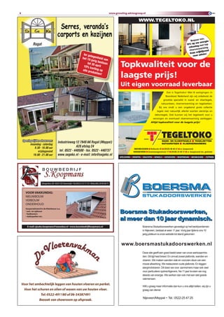 6                                                                                                      www.greveling-adviesgroep.nl

                                                                                                                                WWW.TEGELTOKO.NL
                                         Serres, veranda’s
                                        carports en kozijnen                                                                                                                                  min.
                                                                                                                                                                                     Bespaar      rgie-
                                                                                                                                                                                          uw ene
             Rogat                                                                                                                                                               15% op
                                                                                                                                                                                           g me  t top
                                                                                                                                                                                   rekenin         ing.
                                                                                                                                                                                    vloerverwarm d
                                                                                                                                                                                            ijblijven
                                                                                                                                                                                     Kom vr
                                                                      ter ge                                                                                                            oor adv
                                                                                                                                                                                                 ies!
                                                                             le                                                                                                        v
                                                                     het 10 genheid va
                                                                            -jarig        n

                                                                                                               Topkwaliteit voor de
                                                                         tot 30    bestaa
                                                                                          n
                                                                      10% k april
                                                                              o
                                                                     alle pr rting op

                                                                                                               laagste prijs!
                                                                             odukt
                                                                                   en!


                                                                                                               Uit eigen voorraad leverbaar
                                                                                                                                                             Dat is Tegeltoko! Met 8 vestigingen in
                                                                                                                                                            Noordoost Nederland zijn wij onbetwist de
                                                                                                                                                           grootste specialist in wand- en vloertegels,
                                                                                                                                                       natuursteen, vloerverwarming en tegelzetten.
                                                                                                                                                     Bij ons vindt u een ongekend grote collectie
                                                                                                                                                   tegels met natuurlijk allerlei soorten sierstrips en
                                                                                                                                                 dekortegels. Ook kunnen wij het tegelwerk voor u
                                                                                                                                                verzorgen en eventueel vloerverwarming aanleggen.
                                                                                                                                             Altijd topkwaliteit voor de laagste prijs!




    Openingstijden showroom:
                                        Industrieweg 12 7949 AK Rogat (Meppel)
          maandag - zaterdag
              9.30 - 16.00 uur                        A28 afslag 24
                                                                                                                            NIEUWLEUSEN Rollecate 45 (0529) 48 46 61 vr. koopavond
                 vrijdagavond            tel. 0522 - 440588 - fax. 0522 - 440737                                           HOOGEVEEN Groenewegenstraat 17 (0528) 25 00 31 vr. koopavond ma. gesloten
            19.00 - 21.00 uur           www.segeko.nl - e-mail: info@segeko.nl
                                                                                                               APELDOORN   DRONTEN   DRACHTEN    HENGELO    HOOGEVEEN   MUNTENDAM    NIEUWLEUSEN    ZUTPHEN




                       BOUWBEDRIJF


                      Slingerbos 30 • 8331 DS Steenwijk • Tel.(0521) 51 71 73 • Mob.(06) 29 49 38 77



      VOOR VAKKUNDIG:
      NIEUWBOUW
      VERBOUW
      ONDERHOUD
      Gespecialiseerd in de Kleinbouw o.a.
      • aan- en opbouw
      • badkamers                                                                                              Boersma Stukadoorswerken,
                                                                                                               al meer dan 10 jaar dynamisch.
      • dakkapellen etc.



        E-mail: sjouke.koopmans@wanadoo.nl • www.bouwbedrijfkoopmans.nl                                                              Boersma Stukadoorswerken gevestigd op het bedrijventerrein
                                                                                                                                     in Nijeveen, bestaat al weer 11 jaar. Vorig jaar tijdens ons 10
                                                                                                                                     jarig jubileum is onze website tot stand gekomen:


                                                                                                                www.boersmastukadoorswerken.nl
                                                                                                                                     Deze site geeft een goed beeld weer van onze werkzaamhe-
                                                                                                                                     den. Dit ligt heel breed. En omvat zowel plafonds, wanden en
                                                                                                                                     vloeren. We maken wanden vlak en voorzien deze van een
                                                                                                                                     mooie afwerking. We restaureren oude plafonds. En leggen
                                                                                                                                     siergrindvloeren. Dit doen we voor aannemers maar ook veel
                                                                                                                                     voor particuliere opdrachtgevers. Na 11 jaar bruisen we nog
                                                                                                                                     steeds van energie. We werken dan ook met een stel goede
                                                                                                                                     vakmensen.

    Voor het ambachtelijk leggen van houten vloeren en parket.
                                                                                                                                     Wilt u graag meer informatie dan kun u ons altijd bellen, wij zijn u
     Voor het schuren en olien of waxen van uw houten vloer.                                                                         graag van dienst.
                     Tel: 0522-491180 of 06-54387491
                                                                                                                                     Nijeveen/Meppel • Tel.: 0522-25 47 25
                    Bezoek van showroom op afspraak.
 