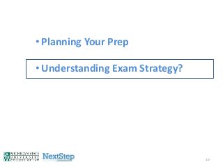 • Planning Your Prep
• Understanding Exam Strategy?

10

 