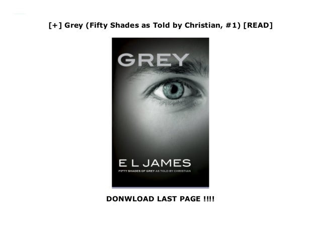 Grey Fifty Shades As Told By Christian 1 Read