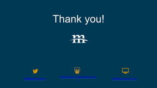 @Mediacurrent Mediacurrent.com
Thank you!
slideshare.net/mediacurrent
 