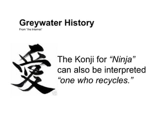 Grey Water Reclamation