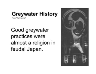Grey Water Reclamation