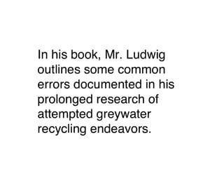 Grey Water Reclamation