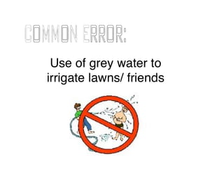 Grey Water Reclamation