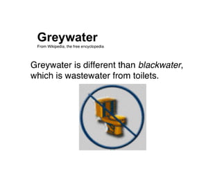 Grey Water Reclamation