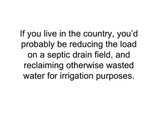 Grey Water Reclamation
