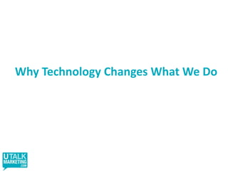 Why Technology Changes What We Do