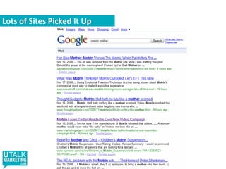 The Backlash- Thousands of Twitter posts- This spread to Blogs- News groups- Websites- Motrin were bombarded with email complaints- Picked up by the media- Spread globallyhttp://crunchydomesticgoddess.com/2008/11/16/motrins-response-to-the-onslaught-of-complaints/