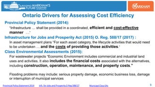 Provincial Policy Statement (2014):
“Infrastructure … shall be provided in a coordinated, efficient and cost-effective
man...