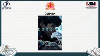 DUNKIRK
 