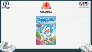 DORAEMON
 
