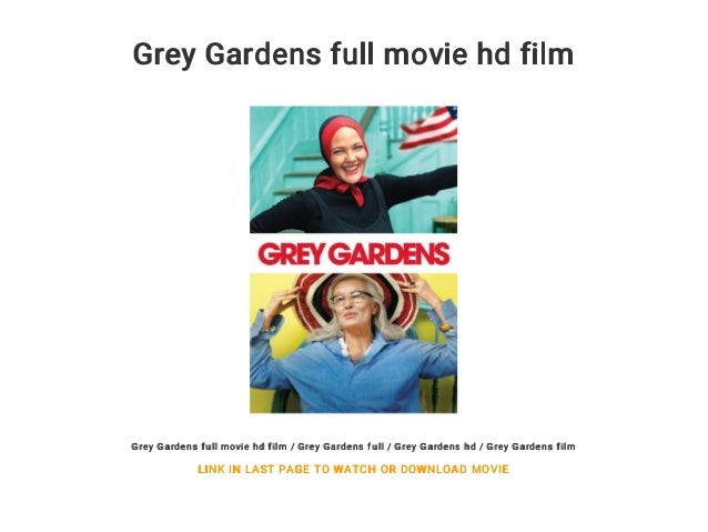 Grey Gardens Full Movie Hd Film