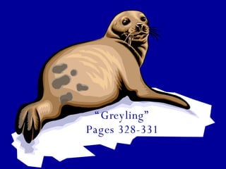 “ Greyling” Pages 328-331 