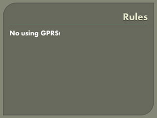 No using GPRS!
 
