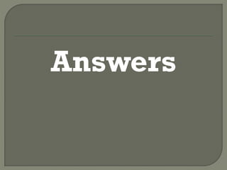 Answers
 