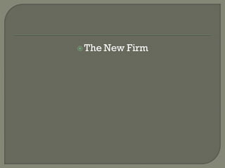  The New   Firm
 