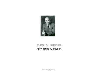GREY OAKS PARTNERS ,[object Object],Grey Oaks Partners 
