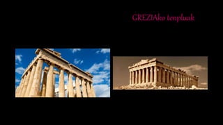 GREZIAko tenpluak
 