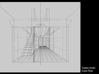 Tadao Ando  Casa Row 
