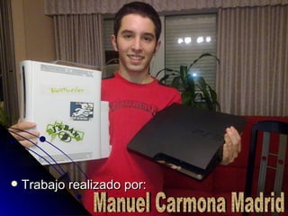 Trabajo realizado por: Manuel Carmona Madrid 