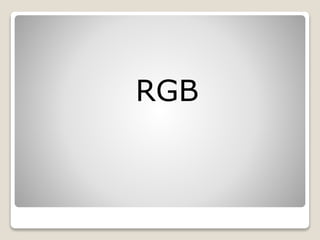 RGB
 