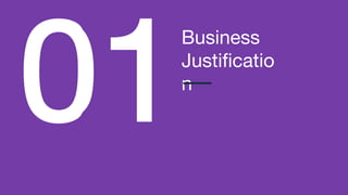 Business
Justificatio
n
 