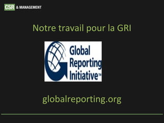 Notre travail pour la GRI




  globalreporting.org
 