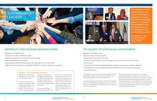 Sustainability reporting trends
Around the world, sustainability reporting continues to grow. In 2011, an estimated 5000
organizations published a sustainability report. Recent research by KPMG* shows that 95%
of the largest 250 companies in the world publish a sustainability report, up from 83% in
2008. Of these reports, 80% reference the GRI Sustainability Reporting Guidelines.

Reporting is also growing in the US. The same KPMG survey shows         externally assured, and that 19% of reporting organizations call their
that 83% of the largest 100 US companies reported in 2011, up from      report integrated. Interestingly, the US percentages are much lower,
74% in 2008. This puts the US in ninth place out of 34 countries        at 28% and 8% respectively.
surveyed, behind the UK, Japan, and Brazil, and ahead of China, India
and Russia.                                                             Furthermore, sustainability reporting is increasingly incorporating the
                                                                        performance of companies’ supply chains, making transparency part
GRI’s Sustainability Disclosure Database tracks all reports GRI is      of the supplier-customer dialogue. A much-highlighted US example
aware of, including – as of 2011 - non-GRI reports. To populate the     of this is Microsoft’s recent announcement that all of its core suppliers
database, GRI receives information from 25 local Data Partners. For     must produce a GRI-based sustainability report.
the USA, the Data Partner is Governance & Accountability Institute,
Inc. (G&A). Analysis of US reports in GRI’s database shows tremendous   Also, the General Services Administration (which oversees the
momentum for sustainability reporting.                                  majority of the US government’s procurement activities) announced
                                                                        that it received GRI Certified Training to enable operations and
A few trends are clear: increasingly, sustainability reports are        procurement staff to understand therelevance of sustainability
externally assured, and there is also growth in the number of           performance for its own activities, as well as those of its suppliers.
companies striving to create what they consider to be an integrated
report. Analysis of the GRI-based reports in the Sustainability
Disclosure Database shows that, globally, 45% of reports are            *KPMG International Survey of Corporate Responsibility Reporting 2011




                     “I believe that sustainability reporting can indicate thought
                    leadership and facilitate trust between companies and stakeholders.
                    Market developed frameworks such as GRI are helpful to investors
                    because they provide for comparability and standardization, which
                    are critical components to meaningful analysis.”
                    Chad Spitler, Global Chief Operating Officer – Corporate Governance and Responsible Investment, BlackRock



                    “Reporting is a good way of looking in the mirror.”
                    David Dowell, Sr. Director Internal Audit & Quality Assurance and Chief Sustainability Officer, Novus (GRI
                    Organizational Stakeholder)




4                                                                                                      Making Sustainability Count:
                                                                                                       Tracking Progress, Driving Opportunity
 