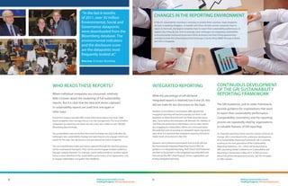 How does reporting add value?
Delegates and speakers said:
• Transparency drives better performance
• Reporting drives profitability
•  hat matters is the sustainability strategy;
  W
 reporting is secondary
• Sustainability is part of core values
•  he market rewards pro-active sustainability
  T
 management


Missouri is known as the ‘show me’ state, and it was clear that     stakeholders. Competitive advantage and supply chain
the speakers and the audience at the St. Louis Conference were      requirements are key business reasons
willing to show, share and learn more about the business case for   to report.
sustainability reporting.
                                                                    The GRI reporting process enables companies to focus their
Leaders from business, local government and the investor            sustainability strategy and set goals. Tracking and analyzing
community highlighted the benefits of both sustainability and       performance helps to identify opportunities and manage risks.
reporting.                                                          The report comes at the end of this cycle, enabling companies to
Companies with experience in GRI reporting, like Novus, AB          share the sustainability strategy and goals; to make the data tell a
Inbev, Johnson Controls, Microsoft and Doe Run, shared how          story. The financial markets panel highlighted that sustainability
the reporting process has helped them improve performance,          reporting was a way to get investors positively engaged, and that
creating value for the company, the shareholders and other          the market rewards pro-active sustainability management.




                                     “Reporting drives
                                    profitability as it helps
                                    to identify areas for
                                    operational improvement
                                    within a company.”
                                    LaRee DeFreece, Commissioner, Missouri
                                    Environmental Improvement  Energy
                                    Resources Authority




5                                                                                             Making Sustainability Count:
                                                                                              Tracking Progress, Driving Opportunity
 