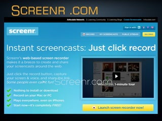 Screenr .com
• Screenr.com
 