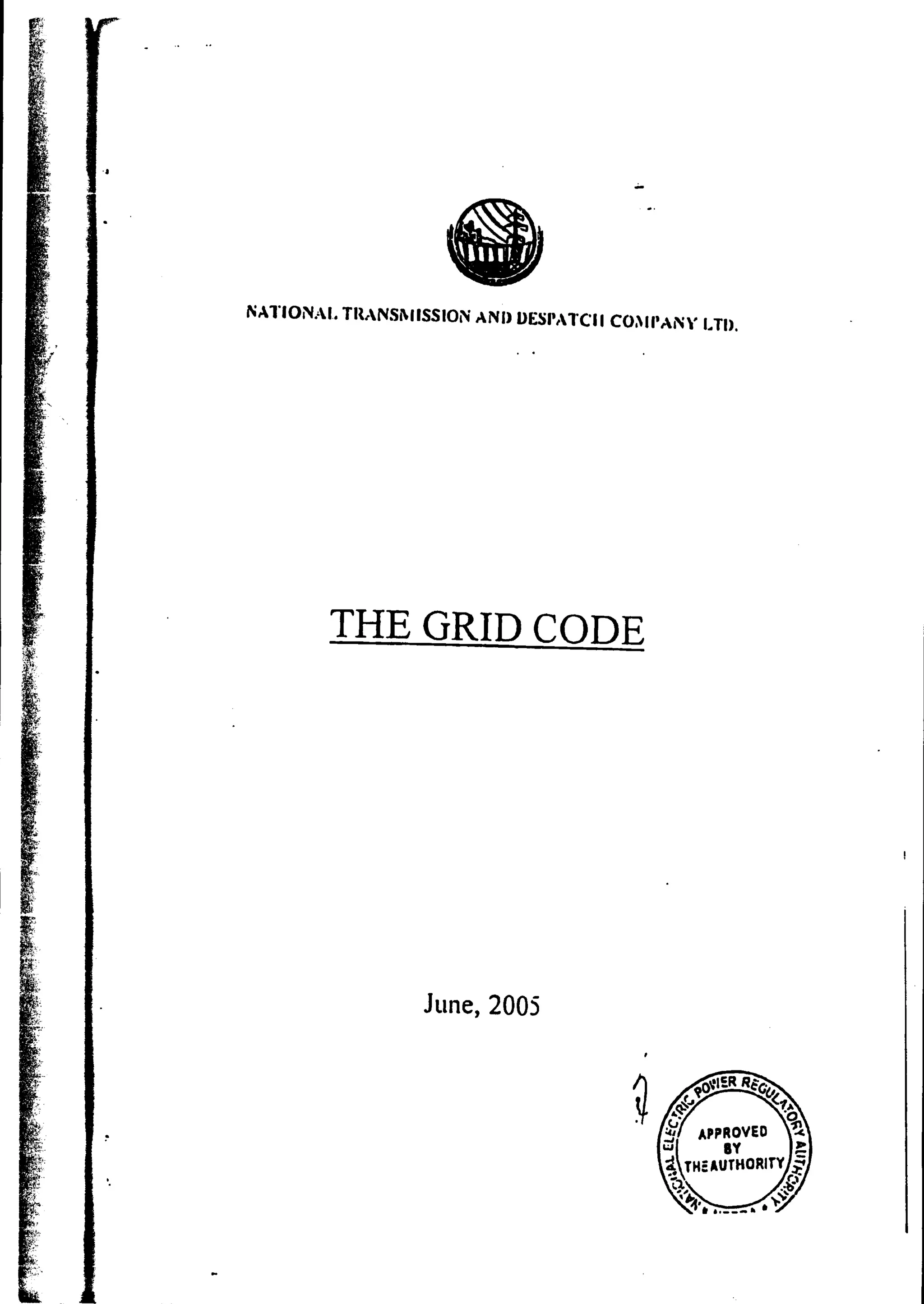 NATIONAL. TRANSMISSION AND UESPATCII CWIPANY LTD,
THE GRID CODE
June, 2005