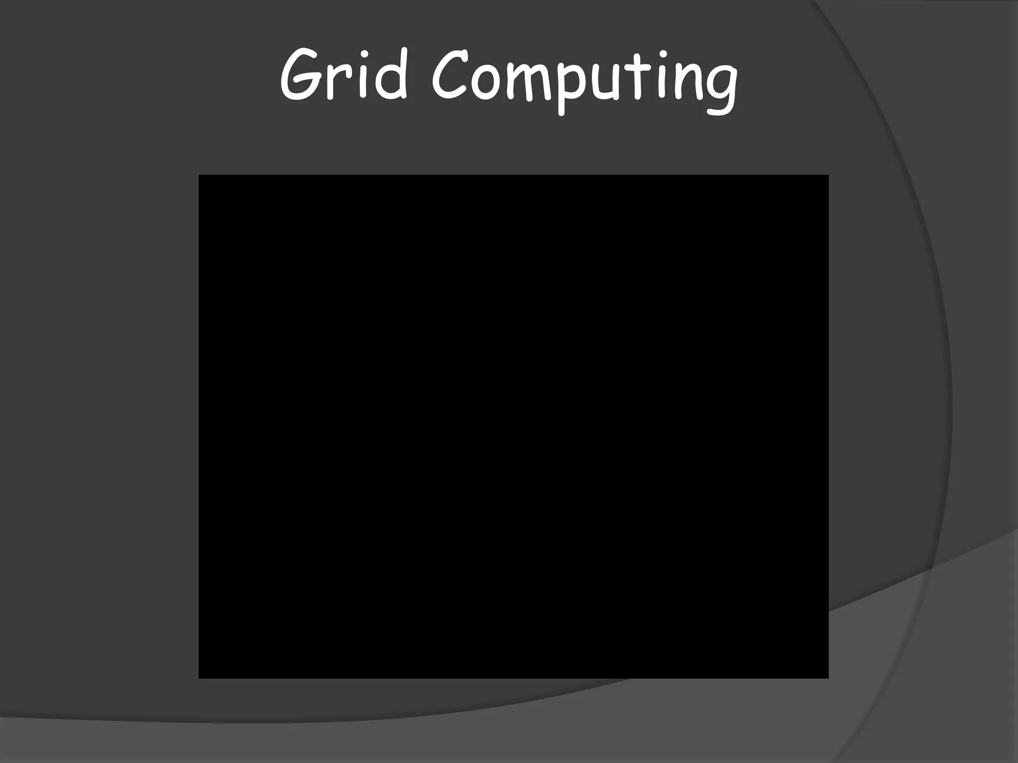Grid Computing